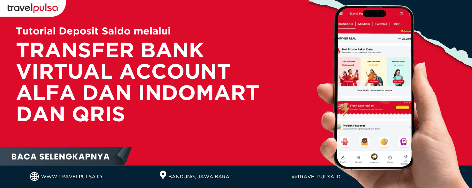 3 Cara Mudah Deposit Saldo di Aplikasi Travel Pulsa
